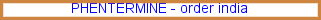 Phentermine